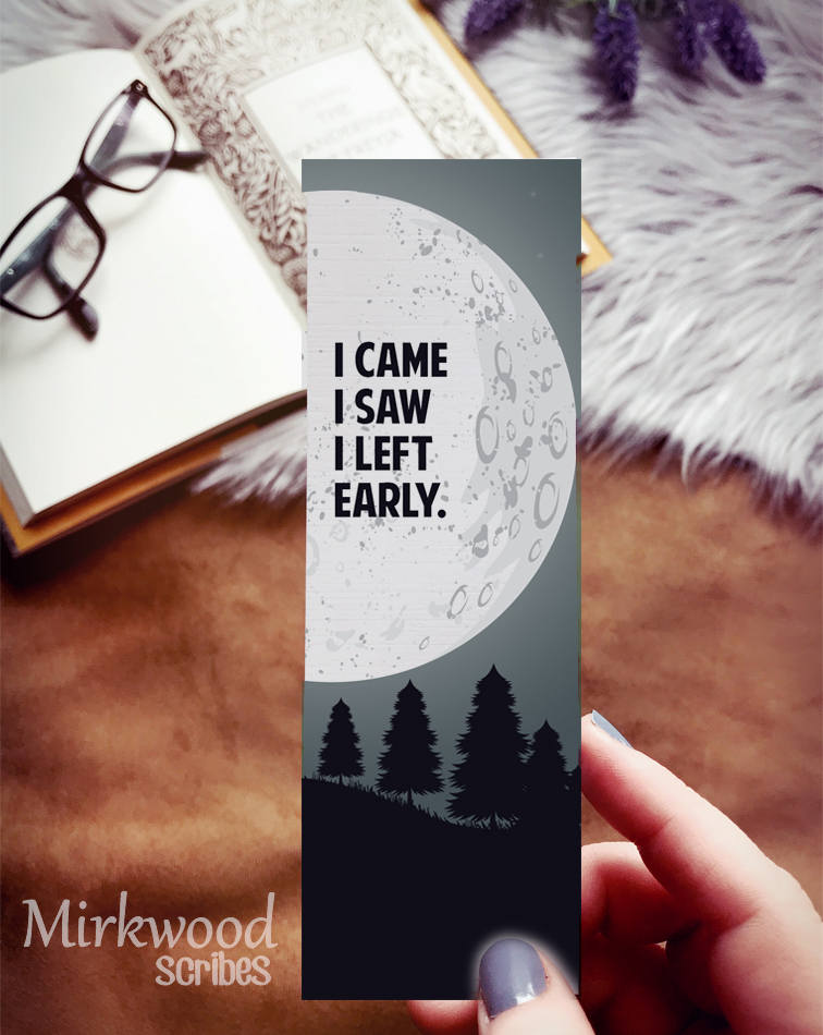 Introvert Bookmark, I Came, I Saw, I Left Early