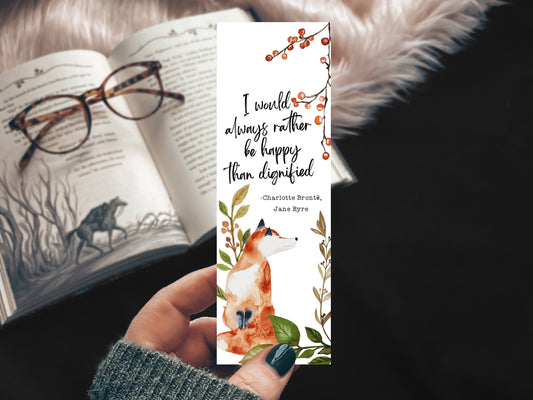 Jane Eyre “I would always rather be happy than dignified” Watercolor Bookmark