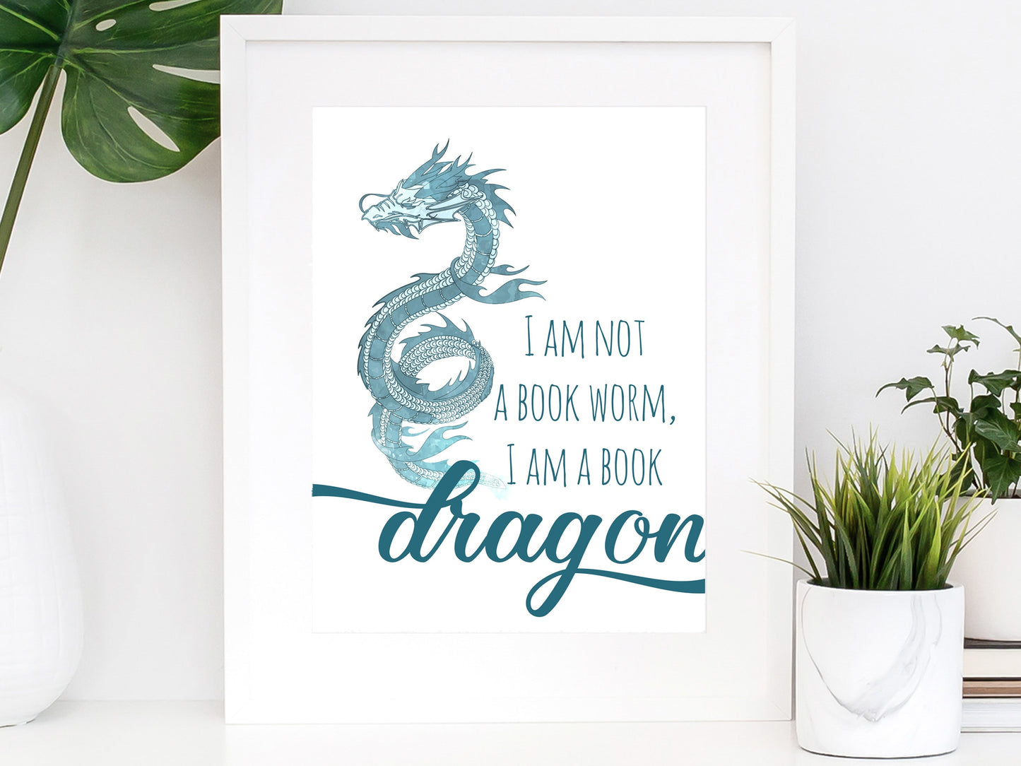 Printable I am Not a Book Worm, I am a Book Dragon! Printable Art Print