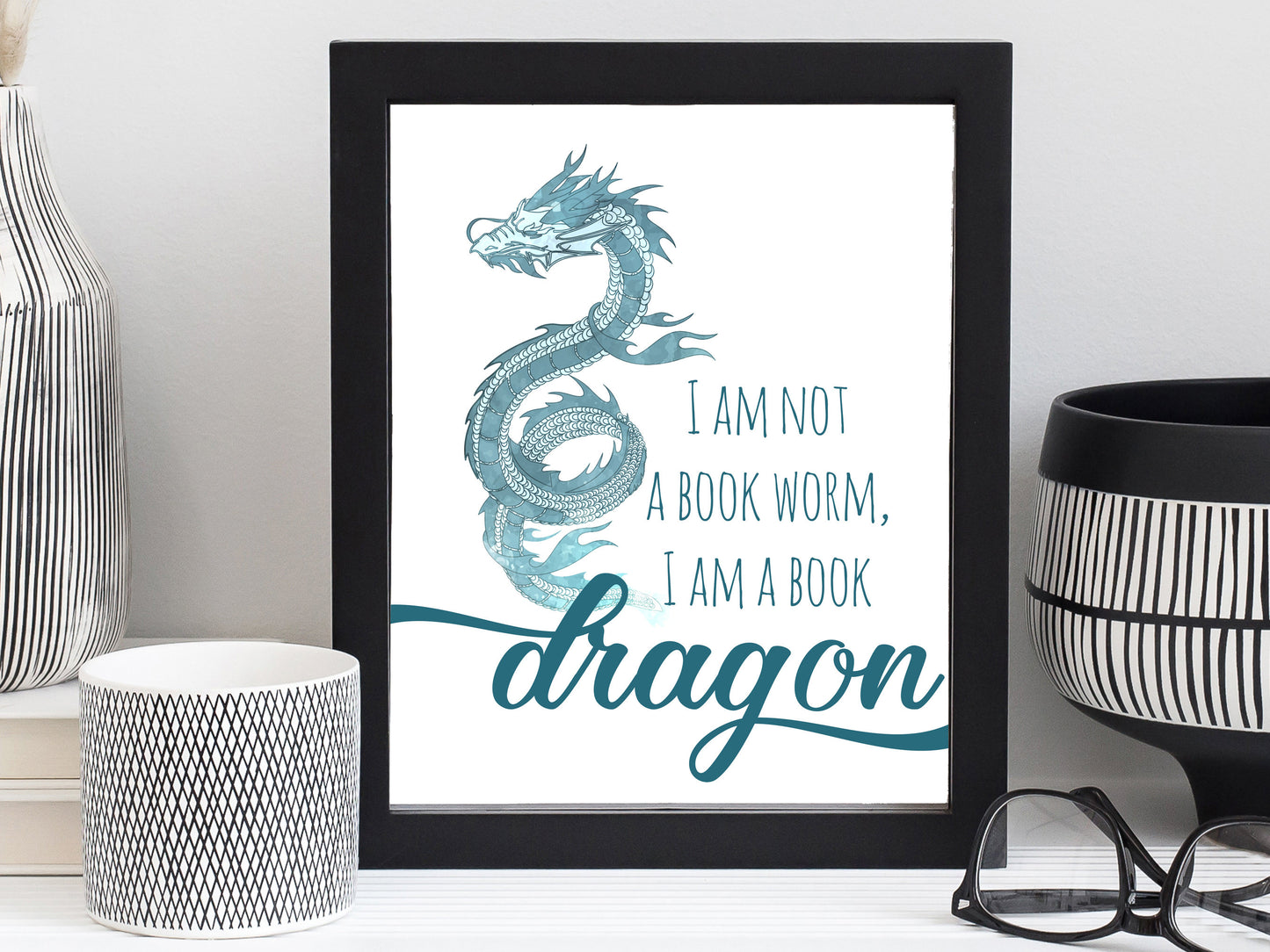 Printable I am Not a Book Worm, I am a Book Dragon! Printable Art Print