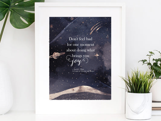 ACOTAR Watercolor Art Print, Don't Feel Bad, for One Moment About Doing What Brings You Joy