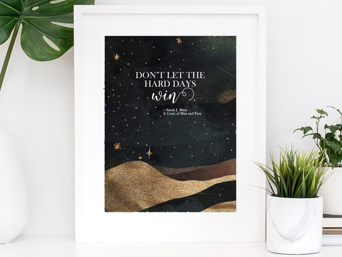 ACOMAF Watercolor Art Print, Don't Let the Hard Days Win